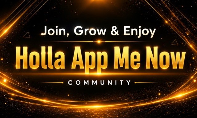 Join, grow & enjoy Holla App Me Now